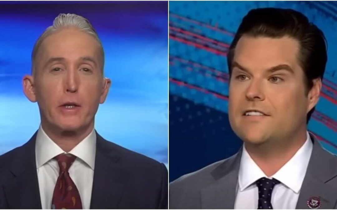 ‘Deep State bootlicker’: Gaetz goes scorched earth on Trey Gowdy