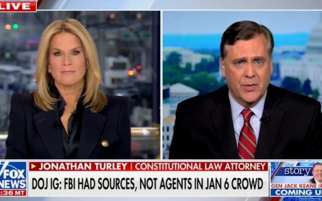 Jonathan Turley questions why J6 FBI informants weren’t charged while 1,500 others were arrested