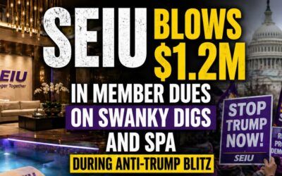 SEIU blows $1.2M in member dues on swanky digs and spa during anti-Trump blitz